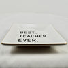 Best Teacher Ever Trinket Jewelry Key Dish Tray