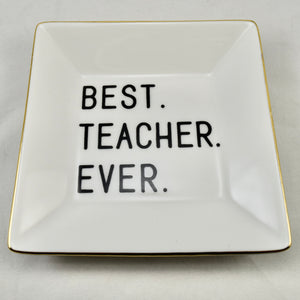 Best Teacher Ever Trinket Jewelry Key Dish Tray